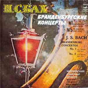 J. S. Bach - Brandenburg Concertos No. 1 in F Major BWV 1046 And No. 5 In D ...