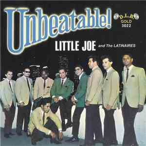 Little Joe And The Latinaires - Unbeatable!