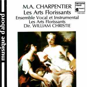 M. A. Charpentier - Ensemble Vocal Et Instrumental Les Arts Florissants, Wi ...