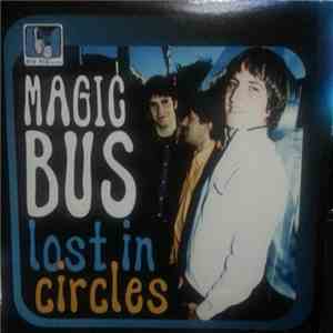 Magic Bus - Lost In Circles