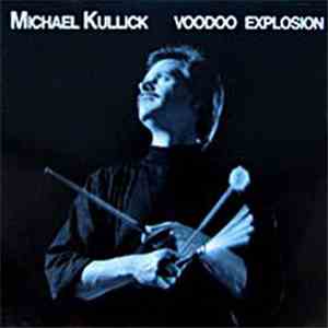 Michael Kullick - Voodoo Explosion