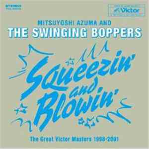 Mitsuyoshi Azuma And The Swinging Boppers - Squeezin' and Blowin' (The Grea ...