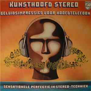 No Artist / Various - Kunsthoofd Stereo / Geluidsimpressies Voor Hoofdtelef ...