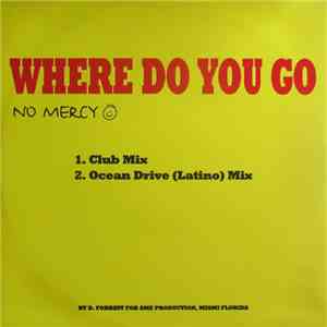 No Mercy - Where Do You Go