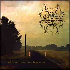 None Valueless Art - ...Until Nature Abolishes Us