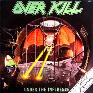Overkill - Under The Influence