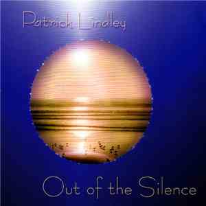 Patrick Lindley - Out Of The Silence