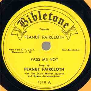 Peanut Faircloth With The Dixie Rhythm Quartet - Pass Me Not / If You Belie ...