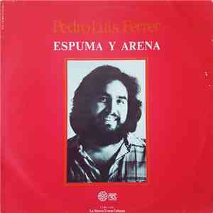 Pedro Luis Ferrer - Espuma y Arena