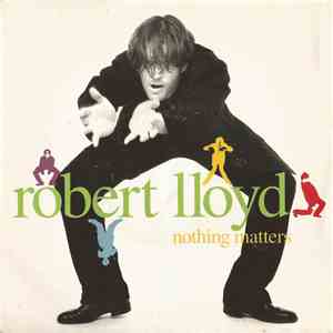 Robert Lloyd - Nothing Matters