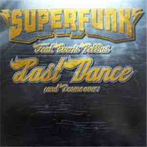 Superfunk Featuring Everis Pellius - Last Dance (And I Come Over)
