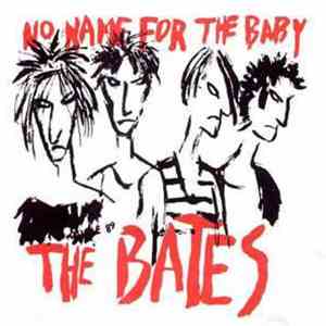 The Bates - No Name For The Baby