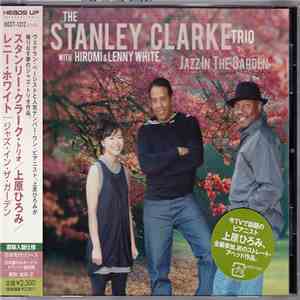 The Stanley Clarke Trio With Hiromi & Lenny White - Jazz In The Garden