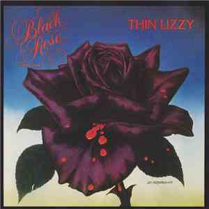 Thin Lizzy - Black Rose (A Rock Legend)