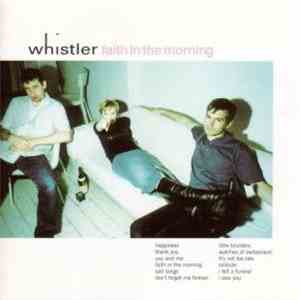 Whistler - Faith In The Morning