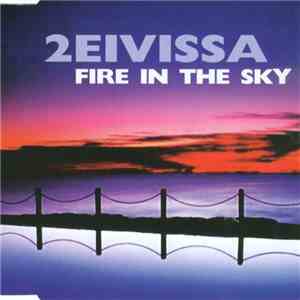 2 Eivissa - Fire In The Sky