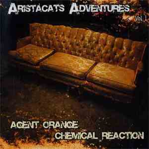 Agent Orange  - Chemical Reaction Aristacats Adventures Vol.1