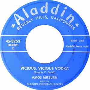 Amos Milburn And His Aladdin Chickenshackers - Vicious, Vicious Vodka / I D ...