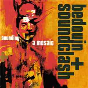 Bedouin Soundclash - Sounding A Mosaic