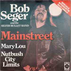 Bob Seger And The Silver Bullet Band - Mainstreet
