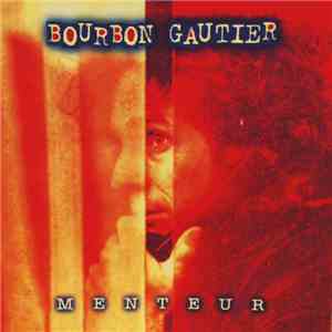 Bourbon Gauthier - Menteur