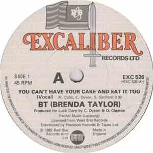 BT (Brenda Taylor) - You Can't Have Your Cake And Eat It Too
