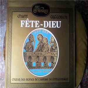 Chœur Des Moines De L'abbaye De Fontgombault - Chant Gregorien - Fete-Dieu