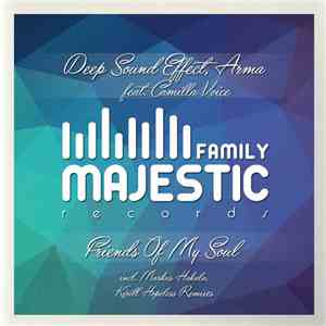 Deep Sound Effect, Arma8 Feat. Camilla Voice - Friends Of My Soul