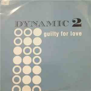 Dynamic 2 - Guilty For Love