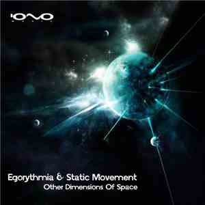 Egorythmia & Static Movement  - Other Dimensions Of Space