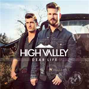 High Valley - Dear Life