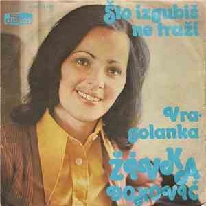 Živka Đoković - Što Izgubiš Ne Traži / Vragolanka