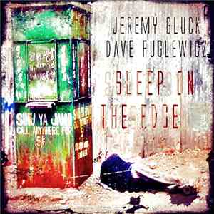 Jeremy Gluck & Dave Fuglewicz - Sleep On The Edge
