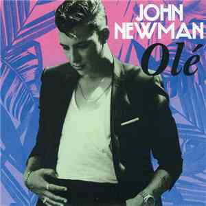 John Newman  - Olé