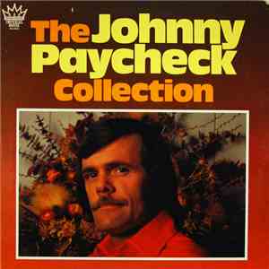Johnny Paycheck - The Johnny Paycheck Collection