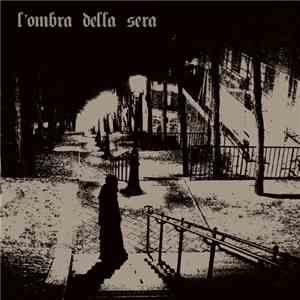L'Ombra Della Sera - L'Ombra Della Sera