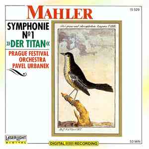 Mahler / Prague Festival Orchestra / Pavel Urbanek - Symphonie № 1 »Der Tit ...
