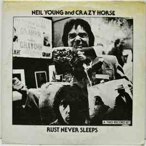 Neil Young & Crazy Horse - Rust Never Sleeps