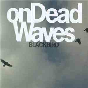 On Dead Waves - Blackbird