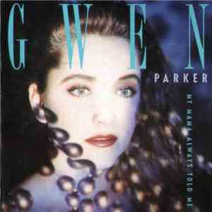 Parker, Gwen - My Mama Always Told Me