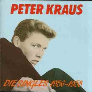 Peter Kraus - Die Singles 1956 - 1958