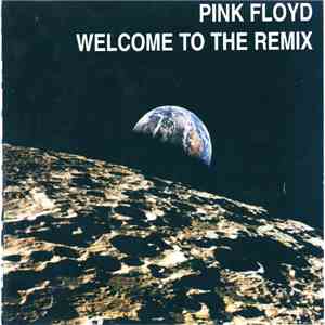 Pink Floyd - Welcome To The Remix