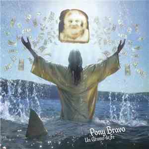 Pony Bravo - Un Gramo De Fe