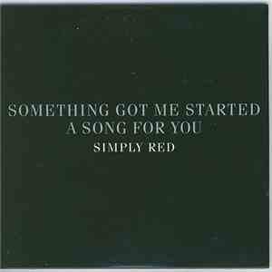 Simply Red - Something Got Me Started / A Song For You
