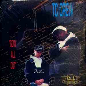 TC Crew - Goin' All Out
