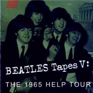 The Beatles - Beatles Tapes V: The 1965 Help Tour