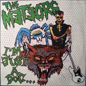The Meteors  - I’m Just A Dog