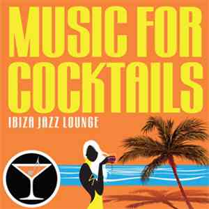 Various - Music For Cocktails (Ibiza Jazz Lounge)
