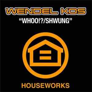 Wendel Kos - Whoo!?/Shwung