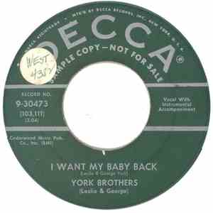 York Brothers - I Want My Baby Back / Everybody's Tryin' To Be My Baby